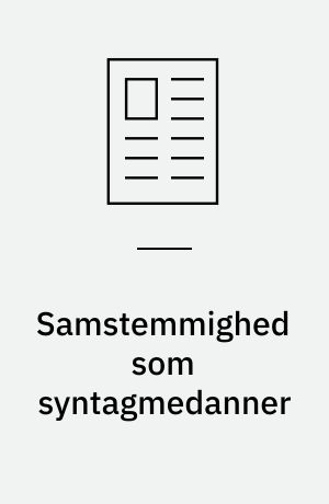 Samstemmighed som syntagmedanner : om begrebet kongruens