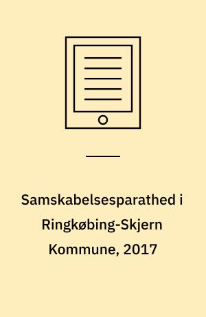 Samskabelsesparathed i Ringkøbing-Skjern Kommune, 2017 : forskningsrapport