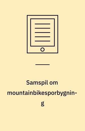 Samspil om mountainbikesporbygning