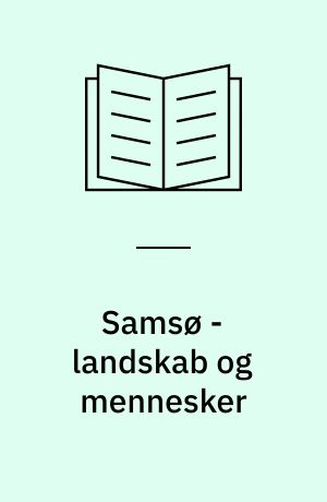 Samsø - landskab og mennesker