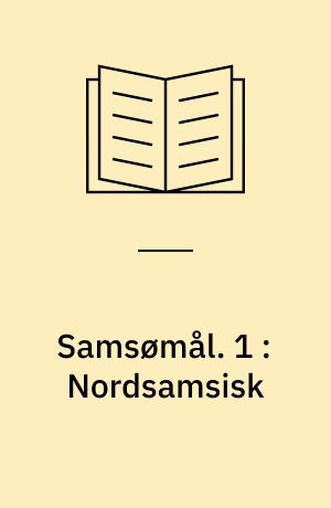 Samsømål. 1 : Nordsamsisk : Undersøgelse af udtrykssystemet