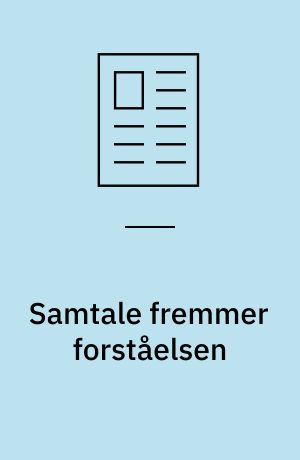 Samtale fremmer forståelsen : Eric Rohmers moralske fortællinger