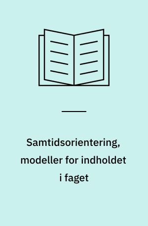 Samtidsorientering, modeller for indholdet i faget
