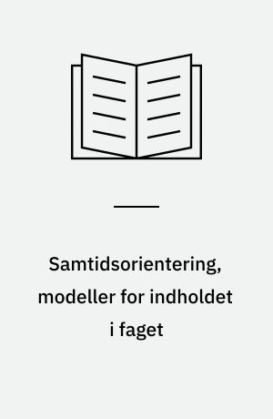 Samtidsorientering, modeller for indholdet i faget