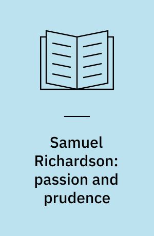 Samuel Richardson: passion and prudence