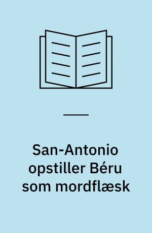 San-Antonio opstiller Béru som mordflæsk