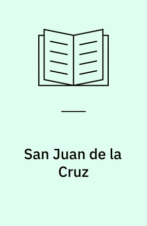 San Juan de la Cruz : Saint John of the Cross