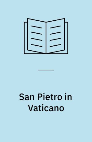 San Pietro in Vaticano : Forme e strutture