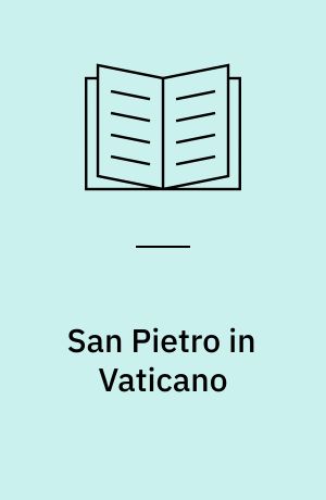 San Pietro in Vaticano : Forme e strutture
