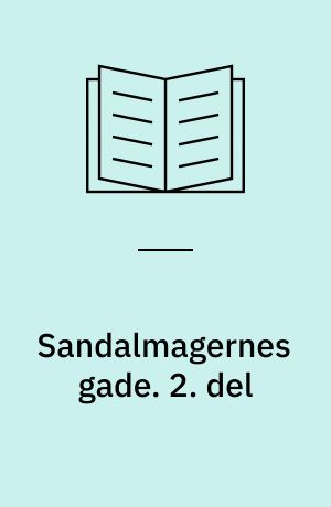 Sandalmagernes gade : fortælling fra Rom på Marcus Aurelius' tid. 2. del