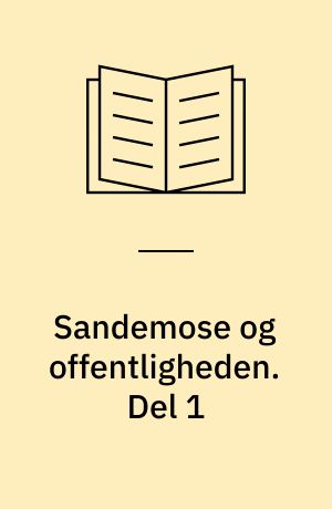 Sandemose og offentligheden : et kildeskrift. Del 1