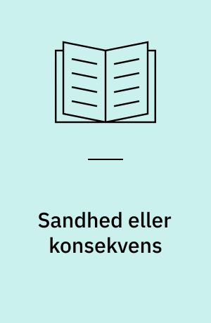 Sandhed eller konsekvens