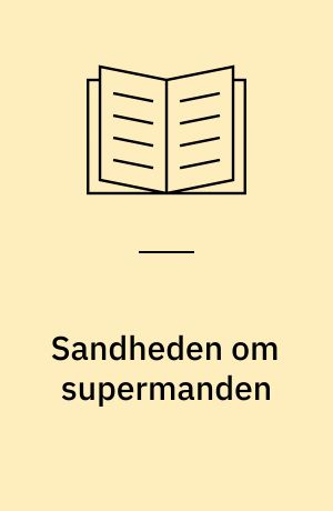 Sandheden om supermanden