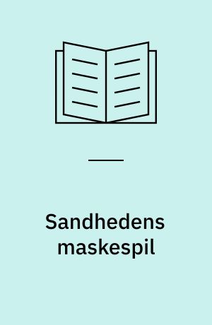Sandhedens maskespil : en analyse af Federico García Lorcas sene lyrik 1929-36