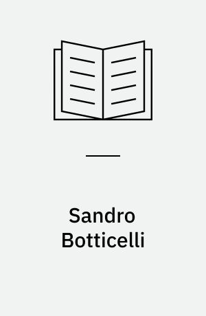 Sandro Botticelli : 1444/5-1510
