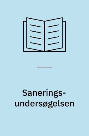 Sanerings-undersøgelsen : foreløbige resultater