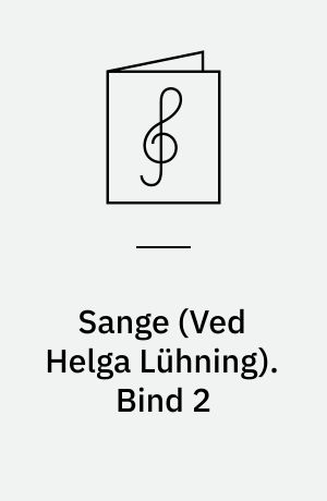 Sange : for 1 stemme og klaver. Bind 2