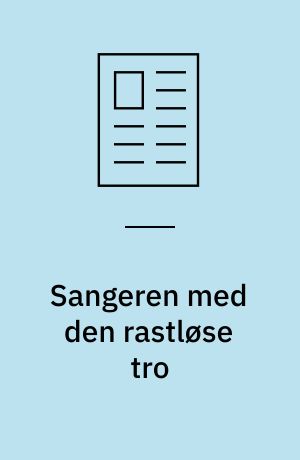 Sangeren med den rastløse tro