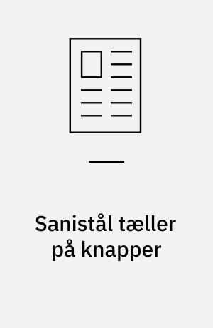Sanistål tæller på knapper : alting tyder på, at stål-, VVS- og værktøjsgrossisten må afsløre, hvordan ekspansionen skal finde sted uden for Jylland/Fyn