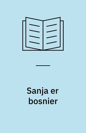 Sanja er bosnier