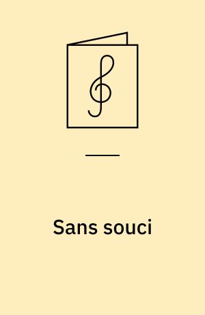 Sans souci : galop de bravoure : op. 83