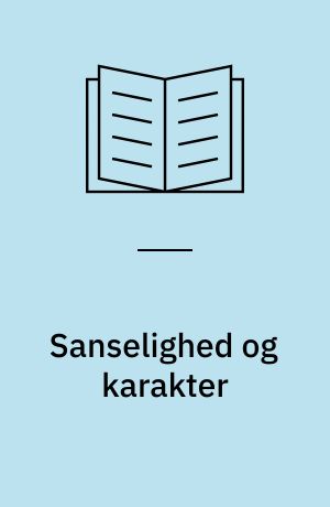 Sanselighed og karakter