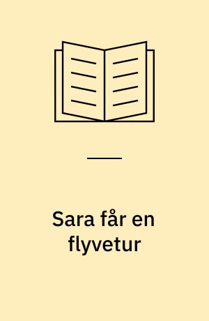 Sara får en flyvetur