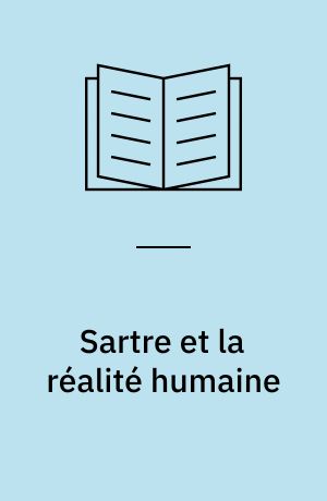 Sartre et la réalité humaine