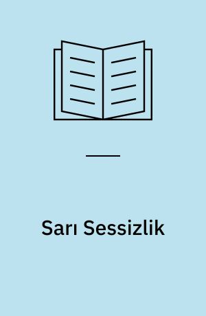 Sarı Sessizlik : bir kayboluş romanı Sarıkamış 1914