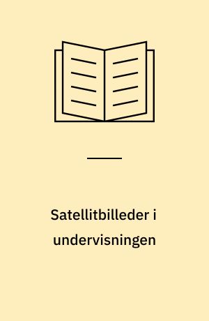 Satellitbilleder i undervisningen