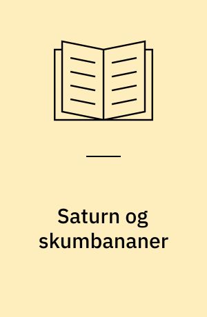 Saturn og skumbananer: Ballade med Bit