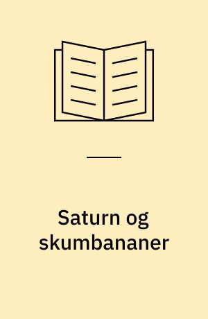 Saturn og skumbananer: Ballade med Bit