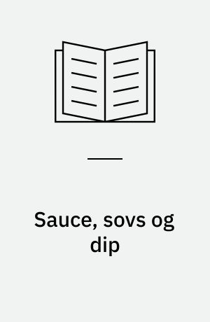 Sauce, sovs og dip