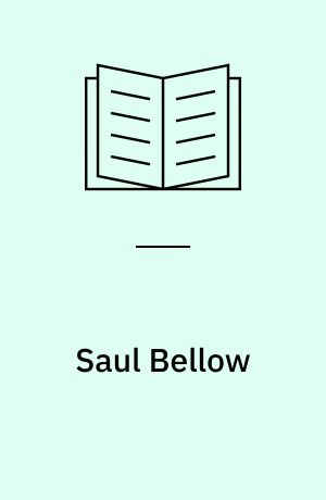 Saul Bellow : his works and his critics : an annotated international bibliography