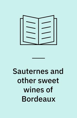 Sauternes and other sweet wines of Bordeaux