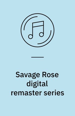 Savage Rose digital remaster series