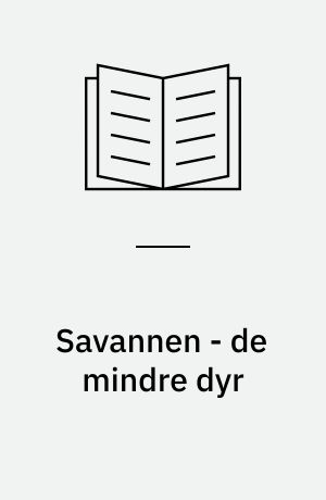 Savannen - de mindre dyr