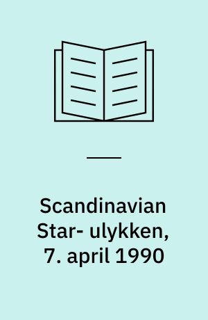 Scandinavian Star- ulykken, 7. april 1990 : vedlegg