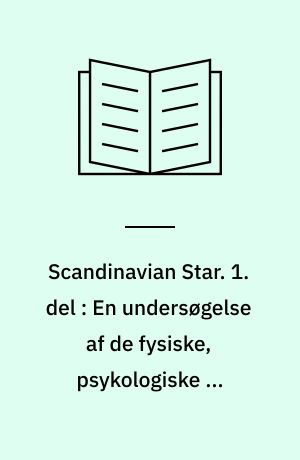 Scandinavian Star. 1. del : En undersøgelse af de fysiske, psykologiske og sociale eftervirkninger af en katastrofe