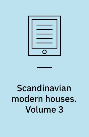 Scandinavian modern houses : the spirit of nordic light. Volume 3