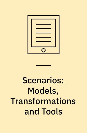 Scenarios: Models, Transformations and Tools : International Workshop, Dagstuhl Castle, Germany, September 7-12, 2003, Revised Selected Papers