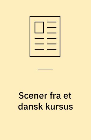 Scener fra et dansk kursus