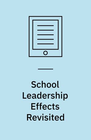 School Leadership Effects Revisited : Review and Meta-Analysis of Empirical Studies