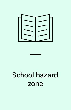 School hazard zone : beyond the silence/finding a voice