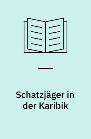 Schatzjäger in der Karibik : ein Abenteuer auf hoher See