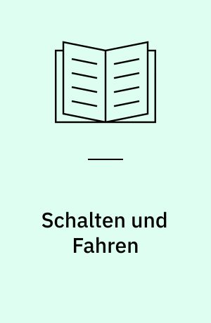 Schalten und Fahren : Elektrotechnik 1