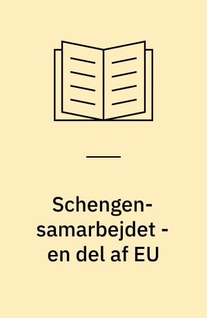 Schengen-samarbejdet - en del af EU