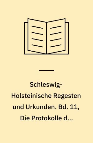 Schleswig-Holsteinische Regesten und Urkunden : in Verbindung mit der Gesellschaft für Schleswig-Holsteinische Geschichte. Bd. 11, Die Protokolle des Lübecker Domkapitels 1535-1540