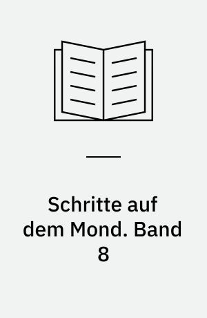 Schritte auf dem Mond. Band 8