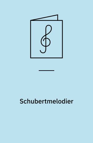 Schubertmelodier : 55 sange og klaverstykker